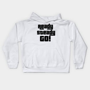 Ready Steady GO! Kids Hoodie